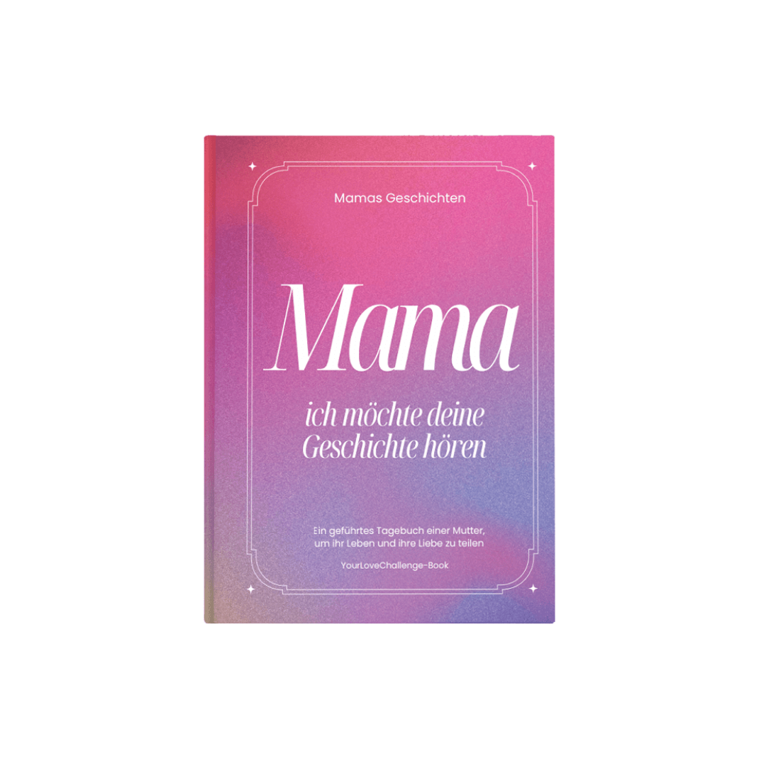 Mama, erzähl mir deine Geschichte