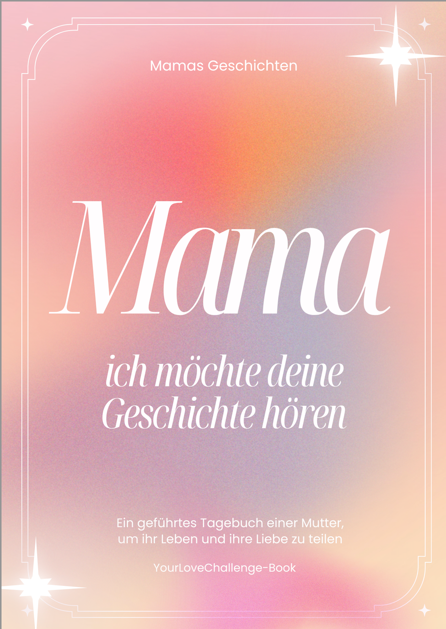 Mama, erzähl mir deine Geschichte